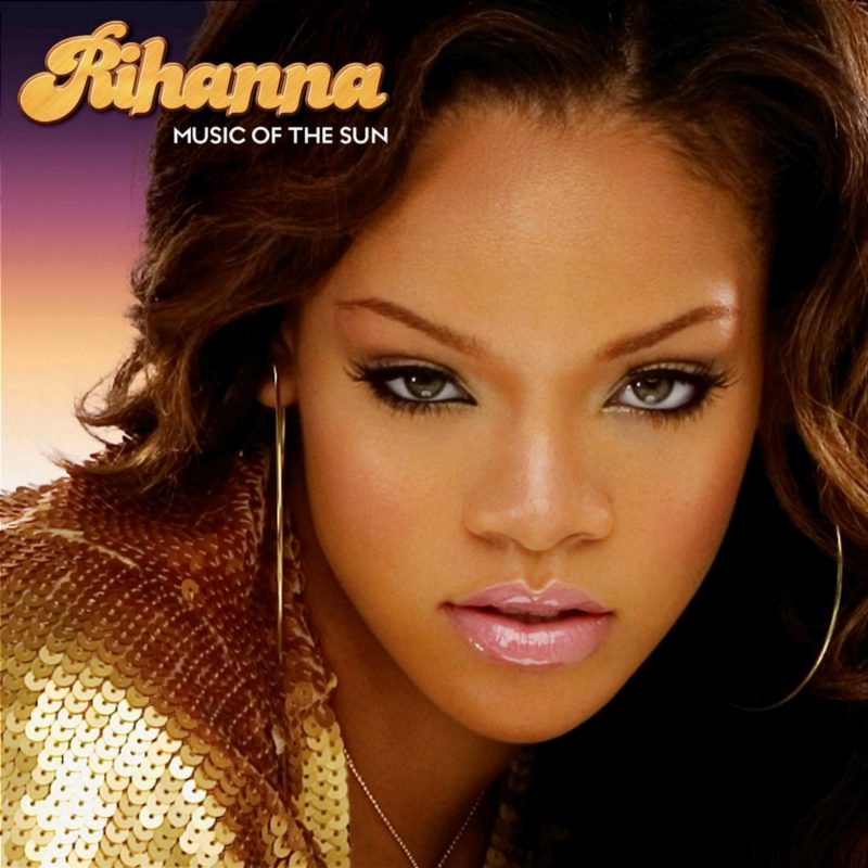 Rihanna Discografia Music Of The Sun – RIHANNA.com.br