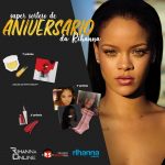 Super Promoção de Aniversário da Rihanna